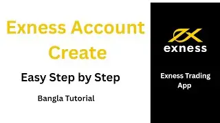 How to Create Exness Account | Exness Account Opening Guide in Bangla