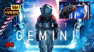 PROJECT GEMINI Full Movie Explained in Hindi & Urdu