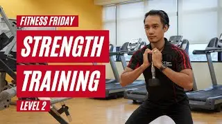 Fitness Friday: Strength Training Level 2