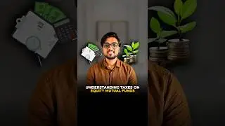 Equity Mutual Fund tax Explained | @financebydinesh