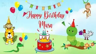 Happy Birthday Musa Image Wishes Kids Video Animation