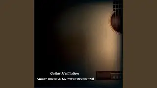 Guitar Meditation