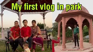 Park main jake bahut masti ki #nrrfemilyvlog #vlog