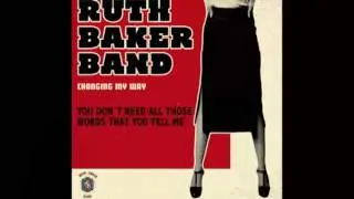 Ruth Baker Band - Changing My Way