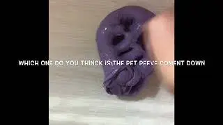 Which one is the pet peeve? Slime ASMR. #1