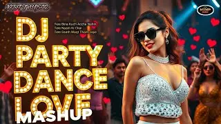Non-Stop Romantic Hindi Club Dance Hits 💞  DJ Love Mix 2025 💞 Kdp Music 030