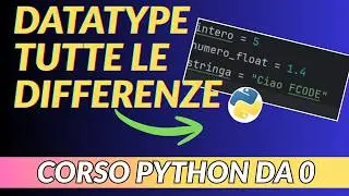 CORSO PROGRAMMAZIONE PYTHON DA 0 &ndash; I DATA TYPE - LEZIONE 6