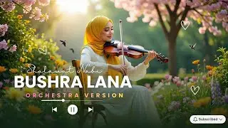 BUSHRA LANA (ORCHESTRA VERSION ) by Sholawat Qolbu