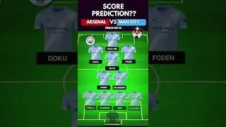 Arsenal vs Manchester City: Predicted Lineups 🔥⚽ | Premier League 25/26