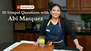 50 Simpol Questions with the 'Lumpia Queen' Abi Marquez
