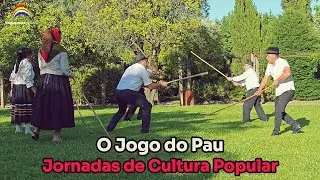 O Jogo do Pau - Freguesia da Boalhosa - Jornadas de Cultura Popular - Ponte de Lima