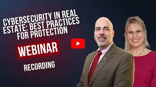 Cybersecurity in Real Estate Webinar: Best Practices for Protection