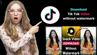 Download Tiktok Snack video Without watermark / New trick