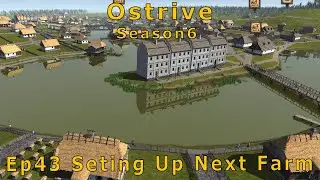 Ostriv S6 Ep43 More houses & Next Farm