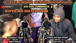 ADI UCIL COMEBACK 🔥|| HEREX DJ AYCHA SRT(BIMO PRECIL) VS FU SELEMBAR BEBAS RRS (ADI UCIL)
