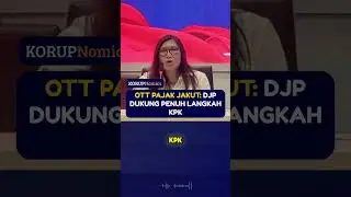 OTT Pajak Jakut: DJP Dukung Penuh Langkah KPK #kpk #korupsipajak #djjp