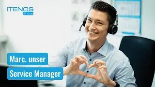ITENOS inside – Marc, unser Service Manager