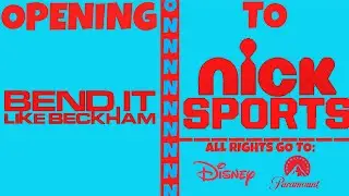 Opening To Bend It Like Beckham On NickSports 10/28/2015 (Network Premiere)