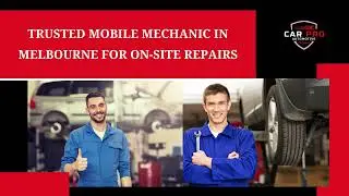 Trusted Mobile Mechanic in Melbourne for On-Site Repairs