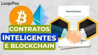 O QUE SÃO SMART CONTRACTS e sua relação com BLOCKCHAINS [ATUALIZADO]