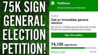 75k Sign General Election Petition 