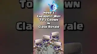 Cheapest Way To 3 Crown In Clash Royale? 💀 🧊 🤔 #clashroyale #shorts