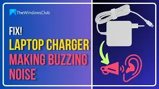 Laptop charger making buzzing noise [Fix]