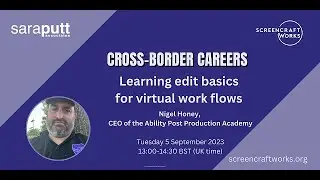 Cross-Border Careers: Learning edit basics for virtual work flows.