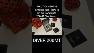 NAUTICA A30026 Chronograph - how to set time and date - Video tutorial. 200MT.