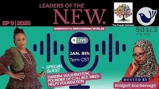 Ep. 9 | Nonprofits Empowering Worlds Podcast | Sandra Washingon, C.H.L.M.S. Medi-Helpz Foundation