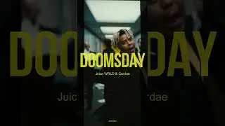 Doomsday - Juice WRLD & Cordae