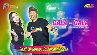 GALA - GALA || Cover. Ragil Wulansari Ft Abiem Mahesa || New Arista Dolopo