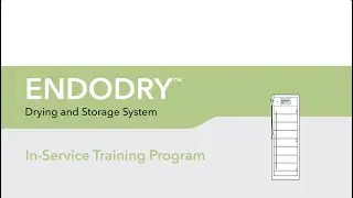 ENDODRY&trade; Drying and Storage System In-Service Training Video | STERIS