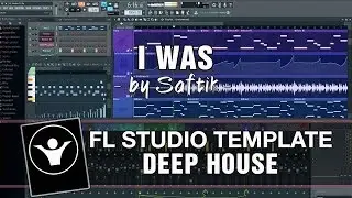 FL Studio Deep House Template - I Was by Saftik