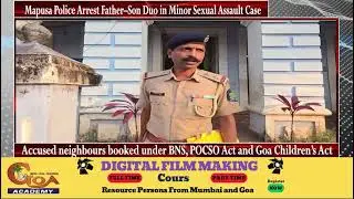 Mapusa Police Arrest Father&ndash;Son Duo in Minor Sexual Assault Case