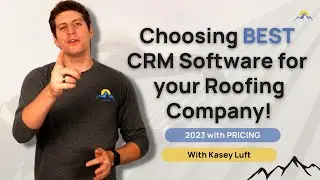 How to Choose the BEST CRM for your Roofing Business!