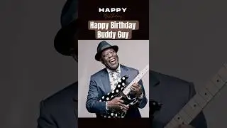 Happy Birthday Buddy Guy #shorts #buddyguy #bluesmusic #chicago #blues #bluesguitar #blueslegend