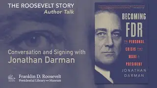BECOMING FDR with Jonathan Darman