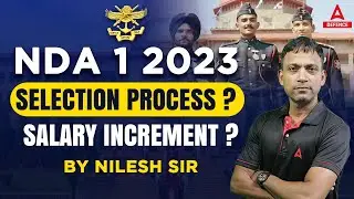 NDA 1 2023 | NDA Selection Process  | Check NDA Complete Selection Process and NDA Salary