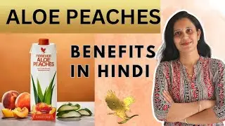 Forever Aloe Peaches | Benefits & Uses | Forever Living Product Review @flpindia 