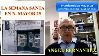 NUMISMATICA MAYOR 25 en SEMANA SANTA
