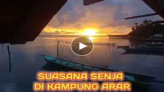 Suasana senja di kampung arar