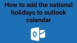 How to add the national holidays to outlook calendar