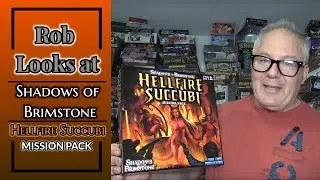 Rob Looks at Shadows of Brimstone: Hellfire Succubi Mission Pack