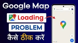 How To Fix Google Map Loading Problem | Google Map Loading Problem Solution 2025