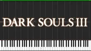 Dark Souls III - Piano Tutorial Synthesia