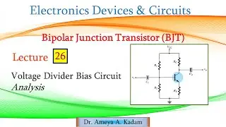 Lect 26 Voltage Divider bias circuit (Analysis)