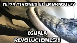 El EMBRAGUE te da TIRONES... Iguala REVOLUCIONES!!!🔴🔴