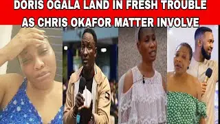 📢DORIS OGALA LAND INTO TROUBLE AS NEW SECRET EXPOSE CHRIS OKAFOR AS NETIZENS CALL FOR JUSTICE🚨