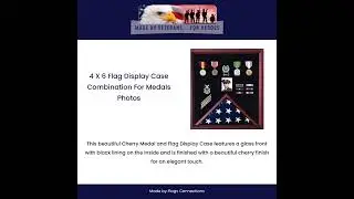 4 X 6 Flag Display Case Combination For Medals Photos, Flag and Medal Display Case, Flags Connection